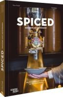 Spiced; Kochen mit Gewürzen. Mit 115 inspirierenden Rezepte aus der Gewürzmühle