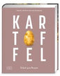 Kartoffel - Das große Kochbuch;  Einfach gute Rezepte - Über 120 Grundrezepte und Varianten, Klassiker und Spezialitäten aus aller Welt