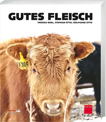 Gutes Fleisch, OTTO Gourmet  - Warenkunde,Stories,Grundrezepte u. kreative Küche Port Culinaire