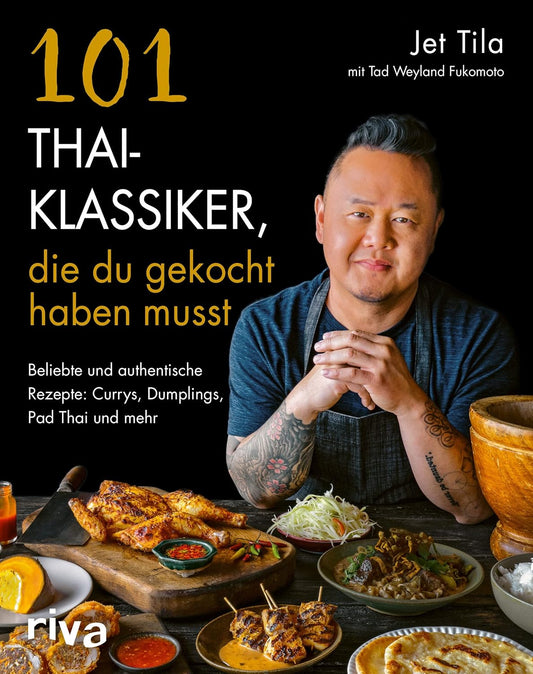 101 Thai-Klassiker, die du gekocht haben musst, Beliebte und authentische Rezepte: Currys, Dumplings, Pad Thai und mehr. Gerichte aus Thailand: Saté, Mango Sticky Rice, Frühlingsrollen, Street Food
