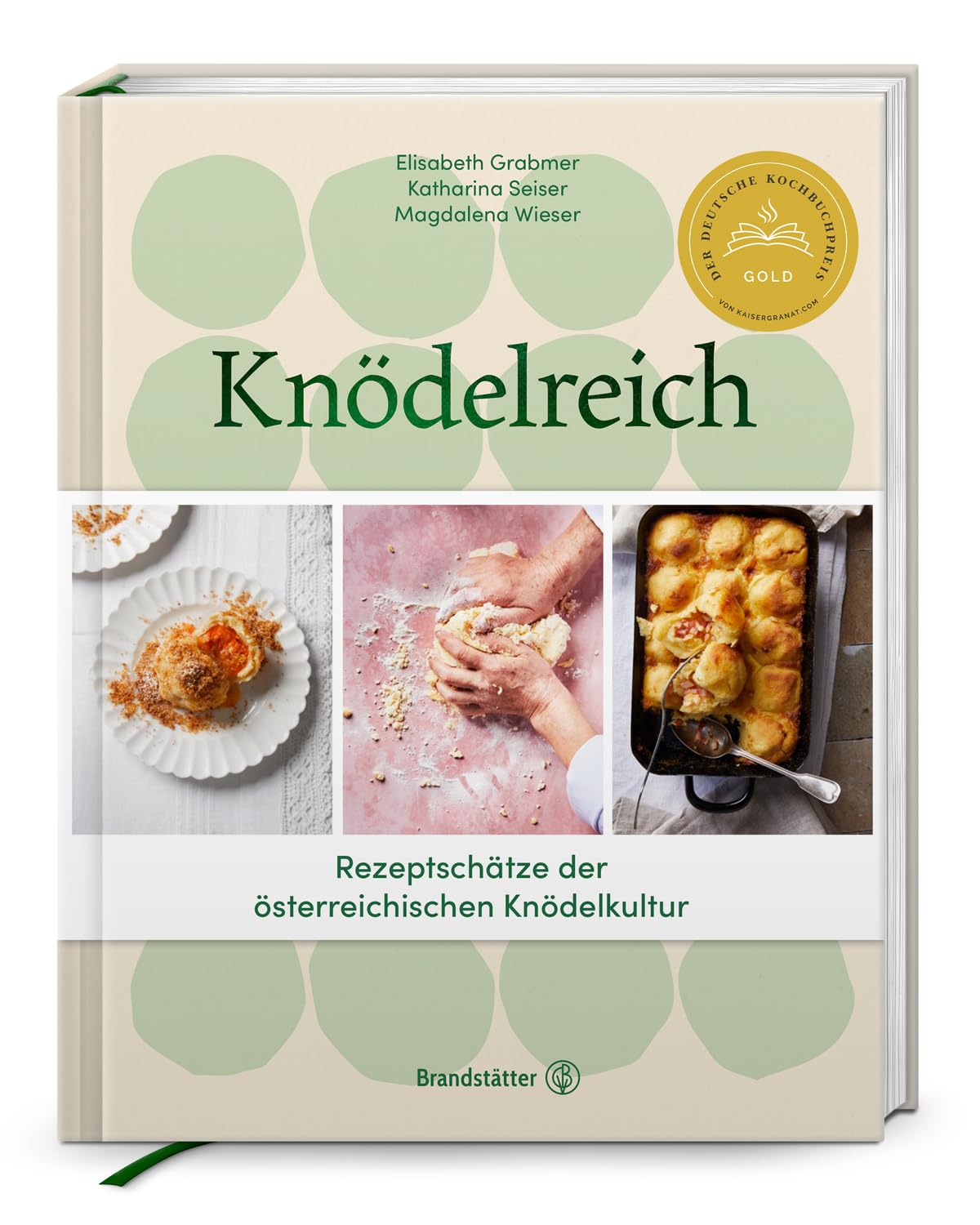 Knödelreich: Rezepte. Tradition. Handwerk: Rezeptschätze der österreichischen Knödelkultur