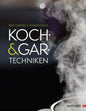 Koch- und Gartechniken - Wissenschaftliche Erläuterungen und Texte Matthaes Verlag