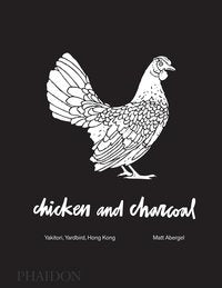 Chicken and Charcoal - Yakitori, Yardbird, Hong Kong