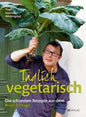 Täglich vegetarisch - Die schönsten Rezepte aus dem River Cottage