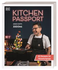 Kitchen Passport  - 85 Rezepte für Reisehungrige