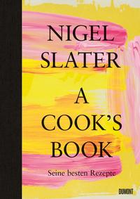 A Cook's Book - Nigels beste Rezepte