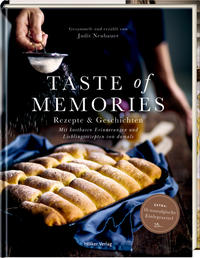 Taste of Memories - kostbare Erinnerungen und Lieblingsrezepte von damals