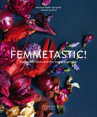 Femmetastic! - Legendäre Frauen und ihre Lieblingsgerichte