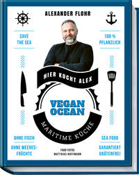 Vegan Ocean: Maritime Küche – garantiert grätenfrei