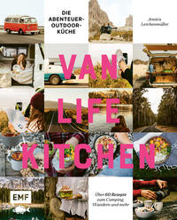 an Life Kitchen – Die Abenteuer-Outdoor-Küche  Über 60 Rezepte zum Camping, Wandern und mehr