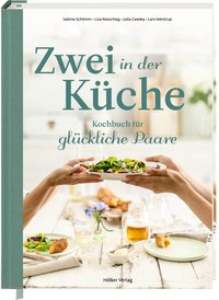 Zwei in der Küche - Kochbuch für glückliche Paare