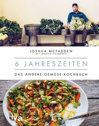 6 Jahreszeiten Das andere Gemüse-Kochbuch