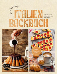 Das große Italien Backbuch: Pizza, Pane, Dolci und Co.
