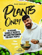 Plants Only - 70 vegane, schnelle Rezepte mit dem Proteinkick für busy people