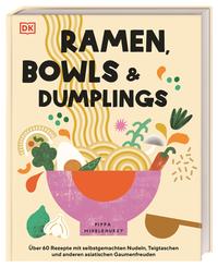 Ramen, Bowls und Dumplings - selbstgemachte Nudeln, Teigtaschen und andere asiatische Gaumenfreuden  Öl