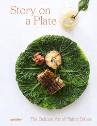 Story On a Plate - The Delicate Art of Plating Dishes (English)