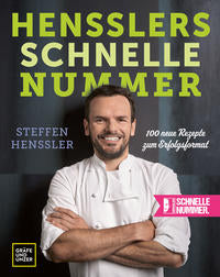 Hensslers schnelle Nummer - das Kochbuch mit 100 neuen Rezepte zum Erfolgsformat