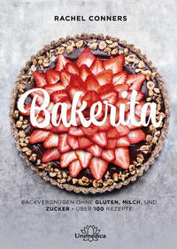 Bakerita - Backvergnügen ohne Gluten, Milch und Zucker