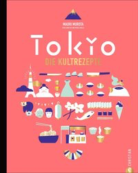 Tokio Die Kultrezepte