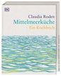 Mittelmeerküche. Ein Kochbuch