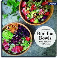 Buddha Bowls - Eine Schüssel voller Glück