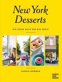 New York Desserts .- Die süße Seite des Big Apple