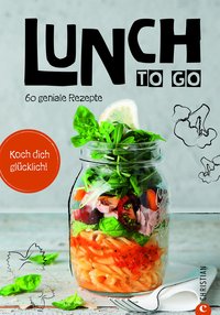 Koch dich glücklich: Lunch to go