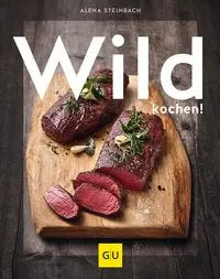 Wild kochen! Gräfe und Unzer