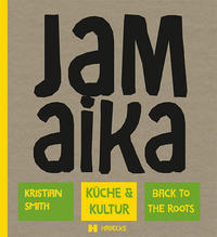 Jamaika Küche & Kultur – to the roots