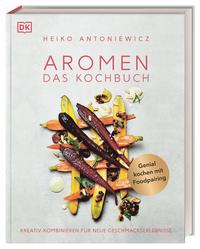 Aromen – Das Kochbuch