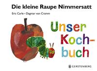 Laden Sie das Bild in den Galerie-Viewer, Die kleine Raupe Nimmersatt - Unser Kochbuch
