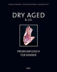 Dry Aged & Co. - Premiumfleisch für Kenner