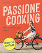 Passione Cooking - Meine italienische Küche