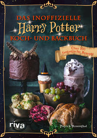 Das inoffizielle Harry-Potter-Koch- und Backbuch - Über 100 fantastische Rezepte - neue Bücher sind auf dem Wege