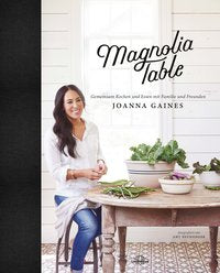 Magnolia Table - Gemeinsam Kochen und Essen mit Familie und Freunden