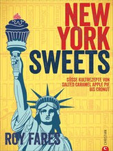 Laden Sie das Bild in den Galerie-Viewer, New York Sweets - Süße Kultrezepte von Salted Caramel Apple Pie bis Cronut
