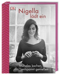 Nigella lädt ein - Mühelos kochen, entspannt genießen