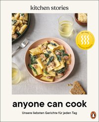 Anyone Can Cook! Unsere liebsten Gerichte für jeden Tag - Das Kochbuch - Mit vielen exklusiven Rezepten -