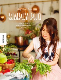 Simply Pho - Die echte vietnamesische Küche