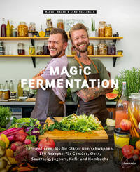 Magic Fermentation - Fermentieren, bis die Gläser überschwappen